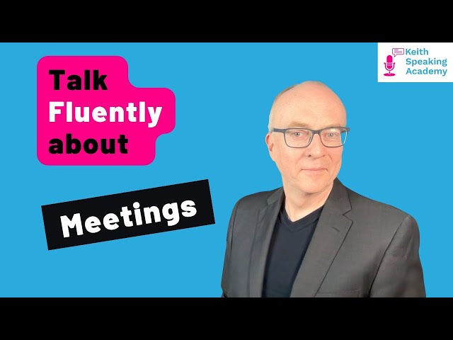IELTS Speaking Free Lesson: MEETINGS