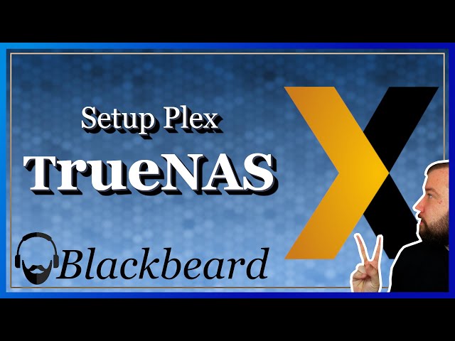 Setup Plex | Part Two | Managing TrueNAS Core
