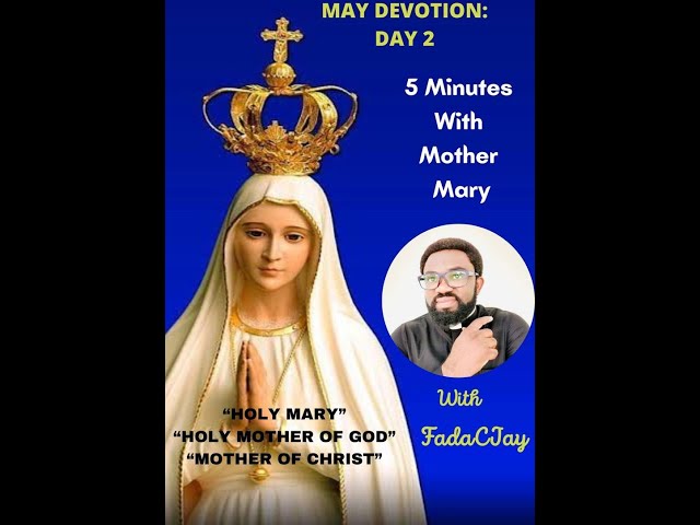 5 Minutes with Mother Mary: May Devotion - Day 2