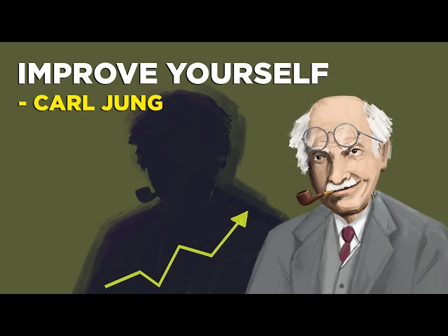 How To Improve Yourself - Carl Jung (Jungian Philosophy)