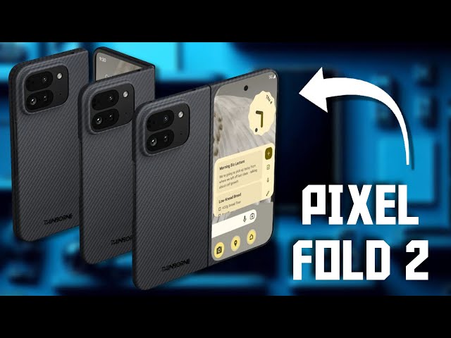 Pixel Fold 2 and Pixel 9 Cases Shown WAY Early by Popular Case Maker