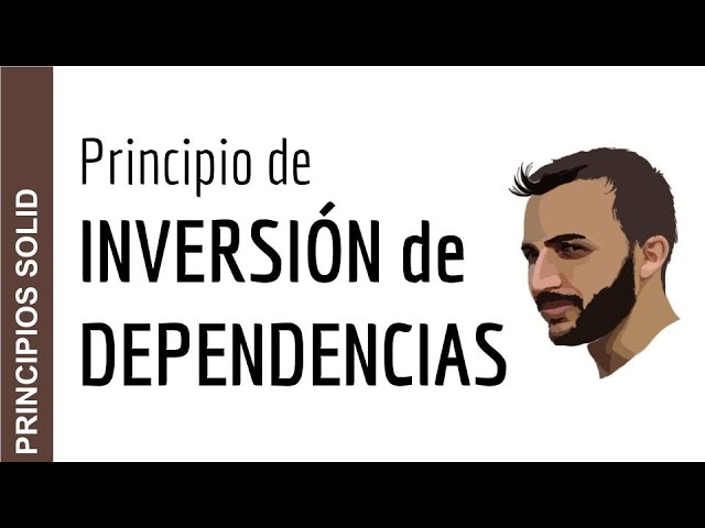Principio de INVERSIÓN DE DEPENDENCIAS 🔃 - Principios SOLID