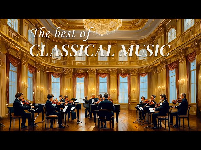 THE BEST classical music 2024🎼 | Relaxing Classical Music | Beethoven, Mozart, Bach 🎹
