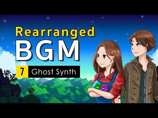 (Arranged) Stardew Valley BGM - Ghost Synth