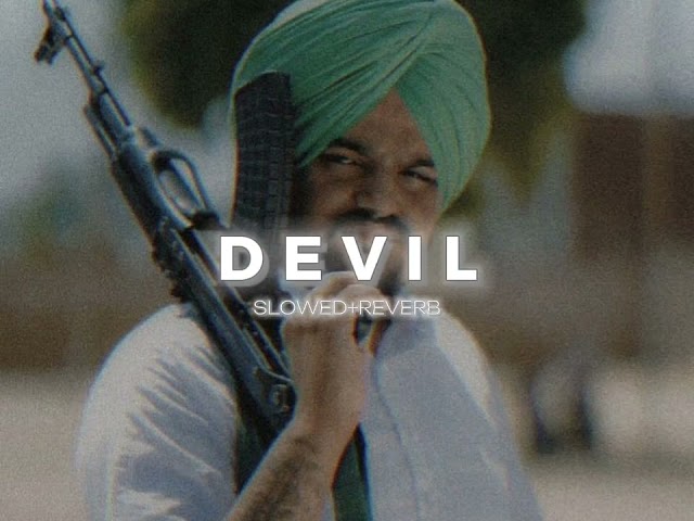 DEVIL-[Slowed\\Reverb]-Sidhu Moosewala||Byg Byrd||Brown Boyz