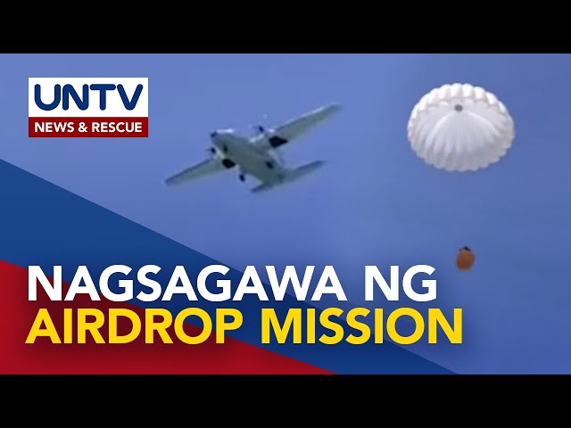 PH Air Force, nagsagawa ng airdrop resupply mission para sa tropa sa Patag Island