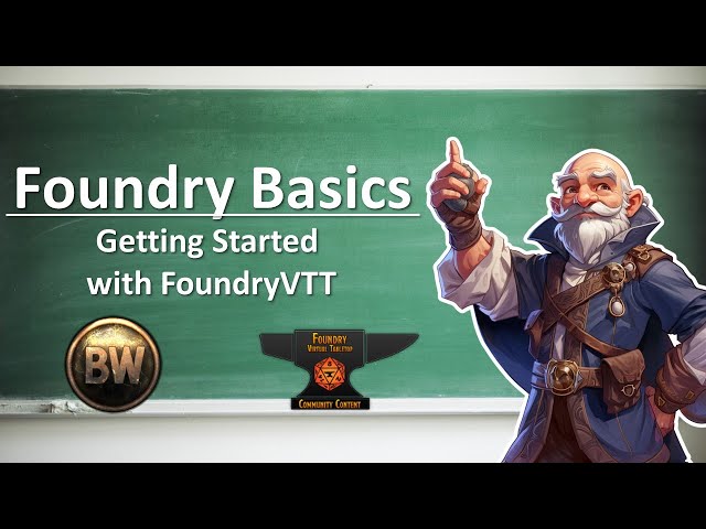 Foundry Basics: Getting Started with Foundry Virtual Tabletop - 2023