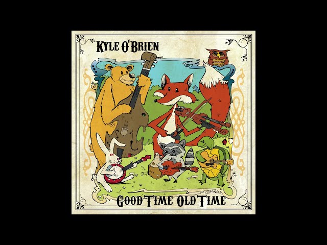 Kyle O'Brien - Good Time Old Time ft. Jake Blount & Chance McCoy  (animated artwork video)