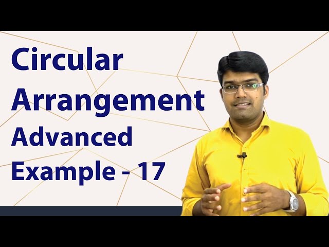 Circular Arrangement | Advanced Example - 17 | TalentSprint