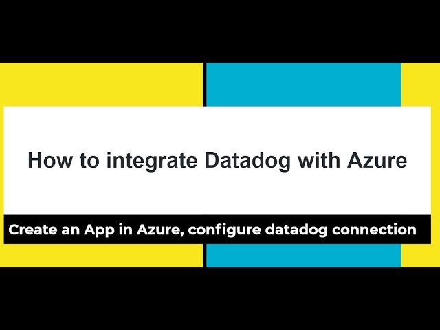 How to integrate Datadog with Azure: Monitoring as a Service (MaaS) create dashboard, events, alerts