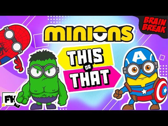 This or That  Minions 🟡 Vs Superheroes 🔴 Brain Break | Would You Rather | GoNoodle Inspired