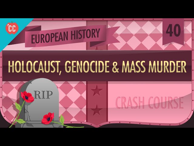 The Holocaust,Genocides, and Mass Murder of WWII: Crash Course European History #40