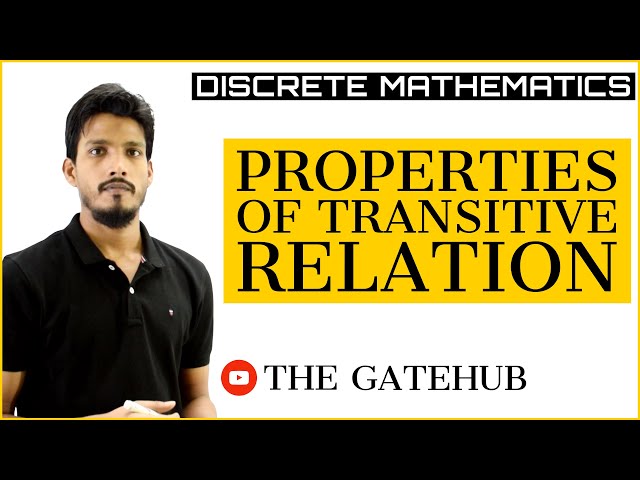 Properties of Transitive Relation | Discrete Mathematics