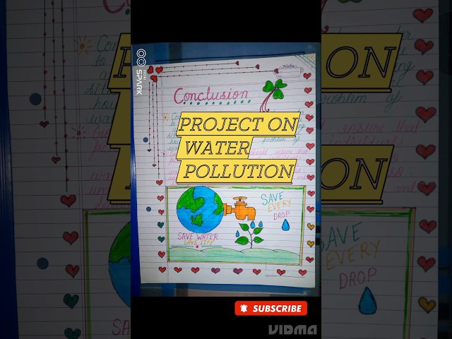 PROJECT FILE ON WATER💧 POLLUTION!! make project in minimum time//save water🌊save life🌍 #views