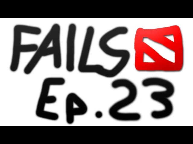 Dota 2 Fails of the Week - Ep. 23
