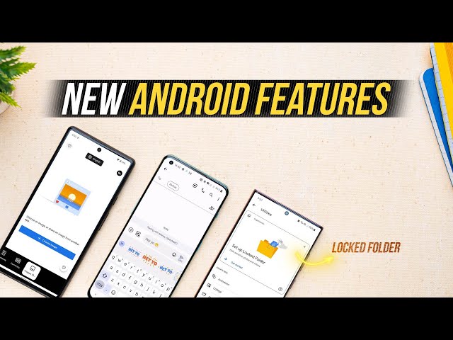 7 New Android Features You Should Start Using!