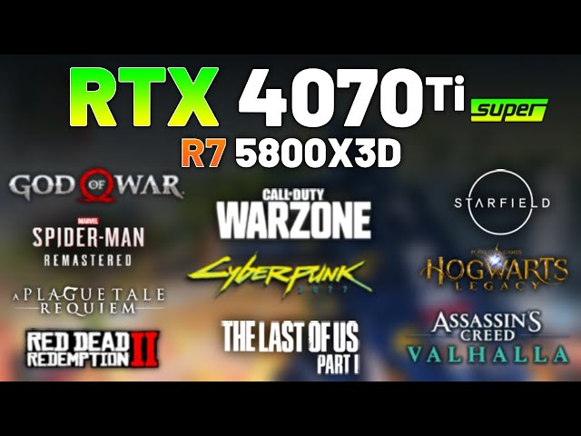 RTX 4070 Ti SUPER + RYZEN 7 5800X3D - Test in 10 Games
