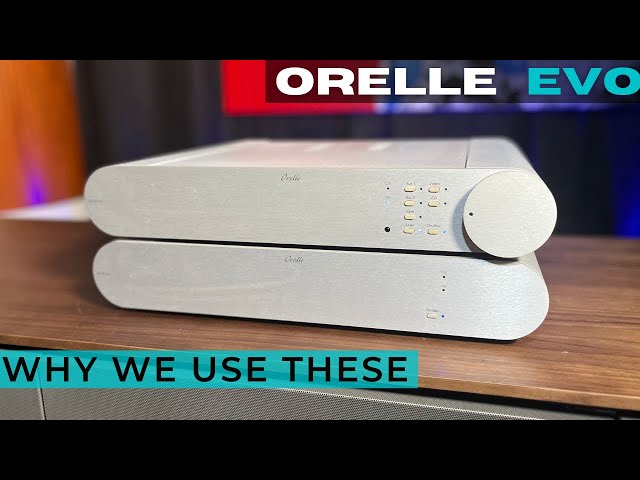 How ORELLE got ME INTO the Hi-FI Industry & Why it's our TEST AMP.