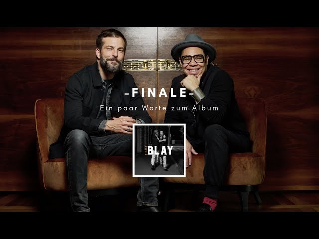 BLAY - «Finale» ein paar Worte zum Album