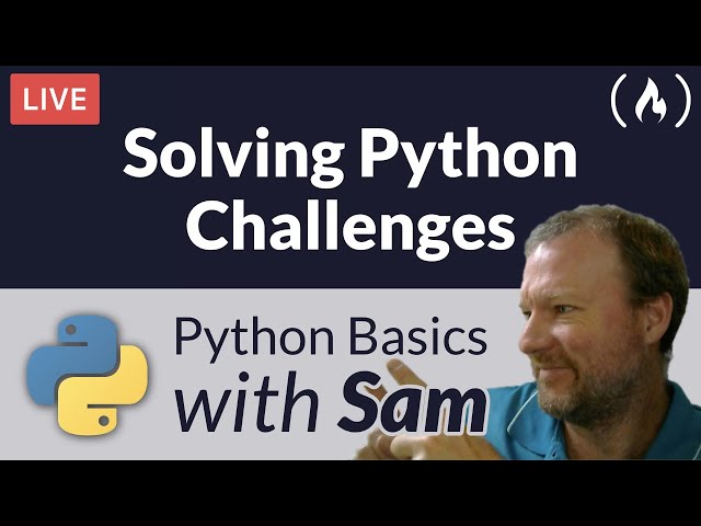 Solving Python Challenges - Python Basics with Sam