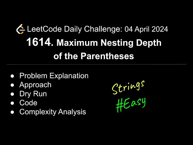 Daily LeetCode Challenge: 1614. Maximum Nesting Depth of the Parentheses | C++ | @shwetabhagat8920