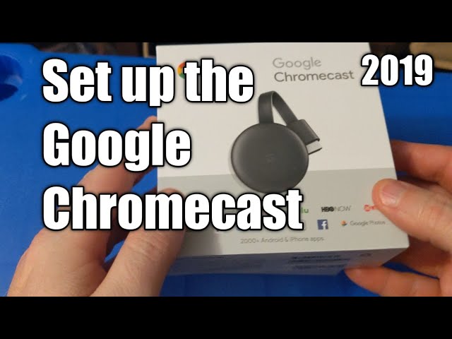 How to Set up Google Chromecast 2019