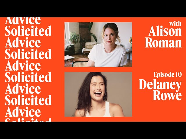 Episode 10: Alison Gives Advice with Delaney Rowe