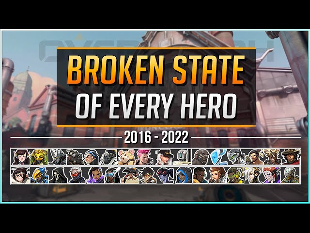 Most BROKEN STATE of EVERY HERO in Overwatch History (2016-2022)