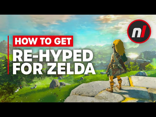 How To Get Re-Hyped For Zelda: Tears of the Kingdom