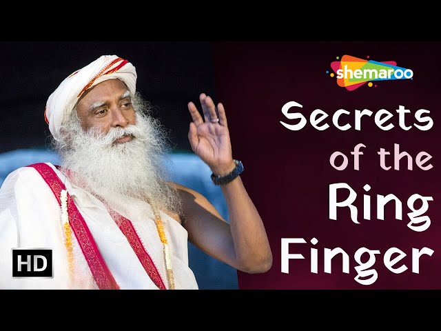 The Spiritual Significance of the Ring Finger | Sadhguru | Shemaroo Spiritual Life