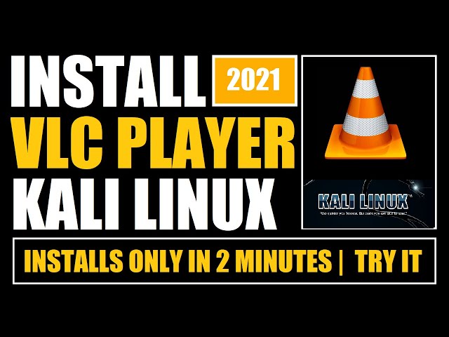 How to Install VLC Player in Kali Linux 2020.2 | VLC for Kali Linux 2020 | Kali Linux VLC Download