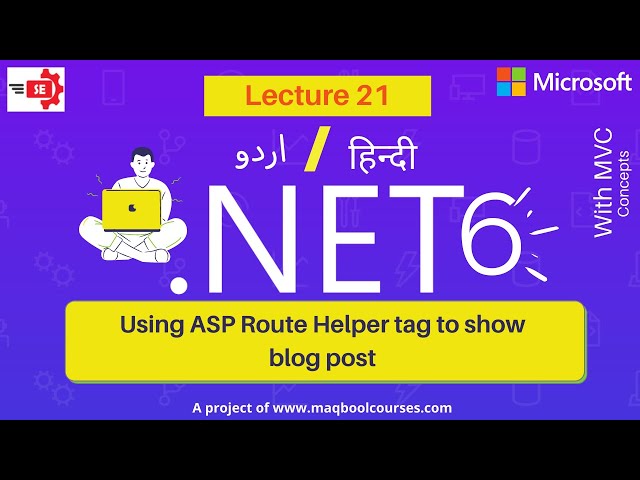 Using Asp Route helper tag to show blog post -  Lecture 21