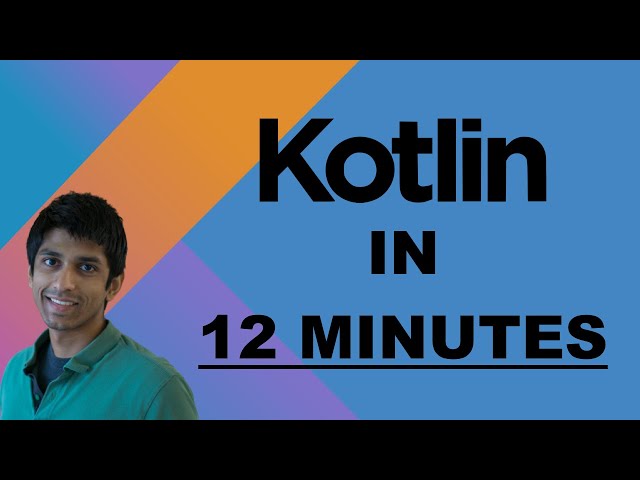 Learn Kotlin in 12 Minutes
