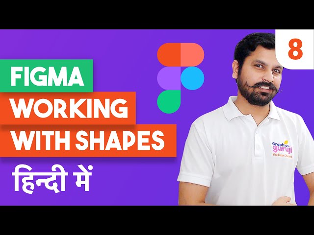 Working with shapes in figma in hindi by graphics guruji | Figma tutorial in Hindi part 8