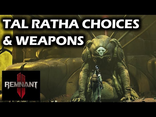All Tal Ratha Choices & Weapons (Gas Chamber & Nebula) | Remnant 2