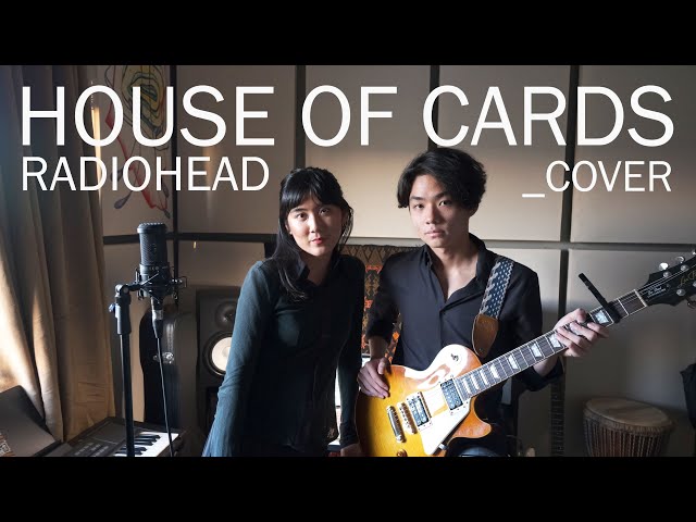 House of Cards - Radiohead Cover