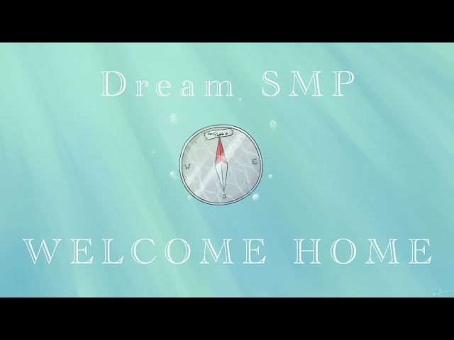 Welcome Home - Derivakat [Dream SMP original song]