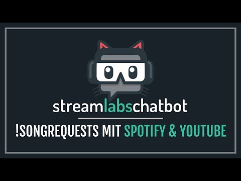 「Streamlabs Chatbot」Songrequests mit Spotify & YouTube
