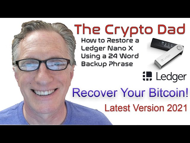 How to Restore a Ledger Nano X Hardware Wallet from your 24 Word Backup Phrase (Latest Version 2021)
