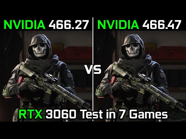 Nvidia Drivers (466.27 Vs 466.47) RTX 3060 Test in 7 Games