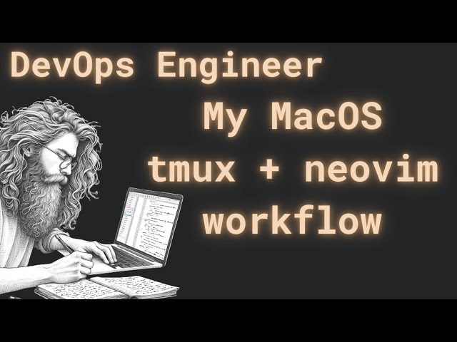 My Entire Neovim + Tmux Workflow As A DevOps Engineer On MacOS