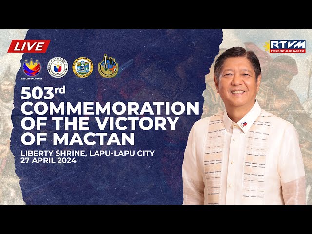 503rd Commemoration of the Victory at Mactan 04/27/2024