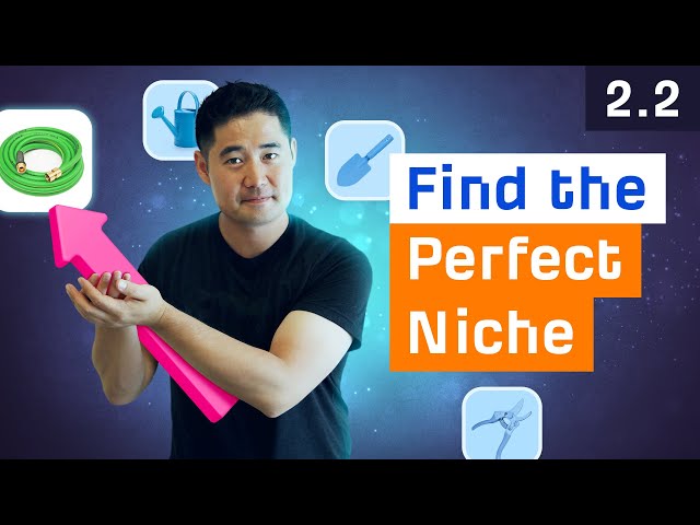 How to Find the Perfect Niche for an Affiliate Marketing Site [2.2]