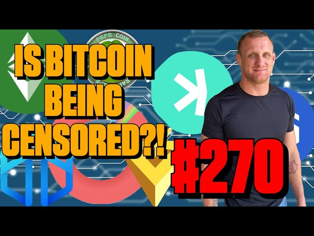 Is Bitcoin Being Censored?! | Episode 270
