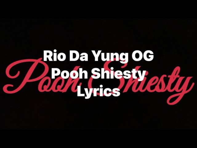 Rio Da Yung OG - Pooh Shiesty (Lyrics Video)