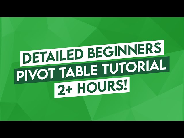 Pivot Tables Excel: Detailed Beginners Pivot Table Tutorial