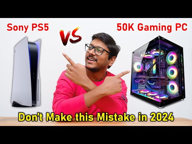 PS5 vs 50K Gaming PC..🤯 Ultimate Showdown in 2024 !!🔥