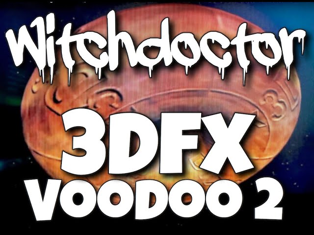Witchdoctor: 3Dfx Voodoo 2 mit digitaler Bildqualität! | RETRO VINTAGE PC