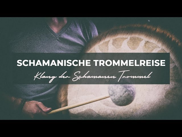 Schamanische Trommelreise - Klang der Schamanen Trommel