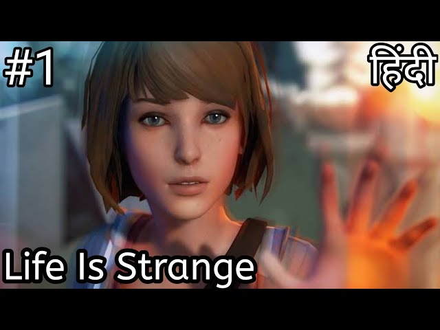 Life Is Strange Hindi Gameplay || Life Is Strange  Android ( हिंदी ) Gameplay -#1